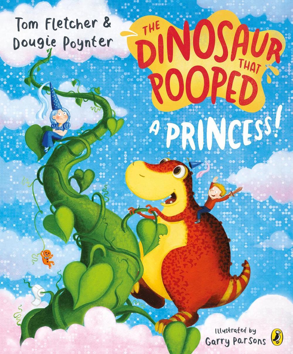 The Dinosaur that Pooped a Princess! by Tom Fletcher - ISBN: 9781782955429