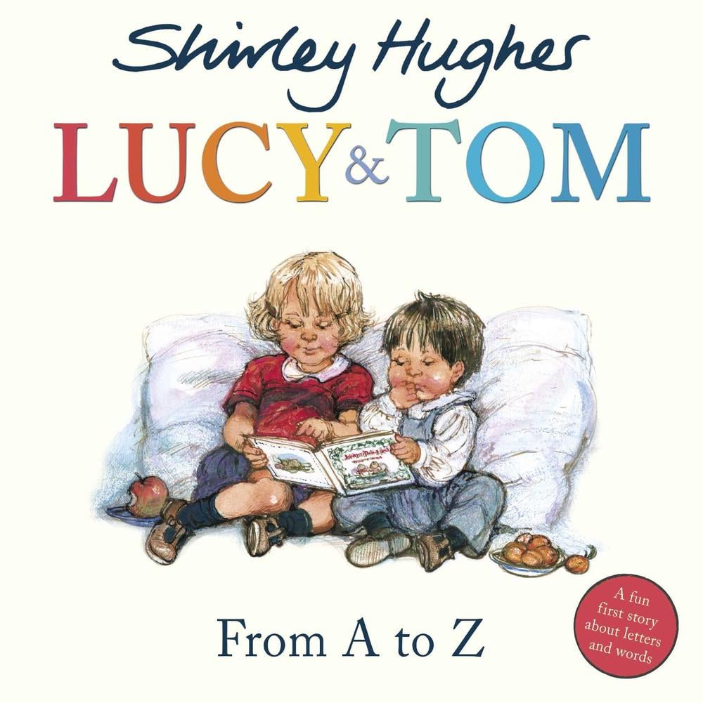 Lucy & Tom: From A to Z by Shirley Hughes - ISBN: 9781782957256