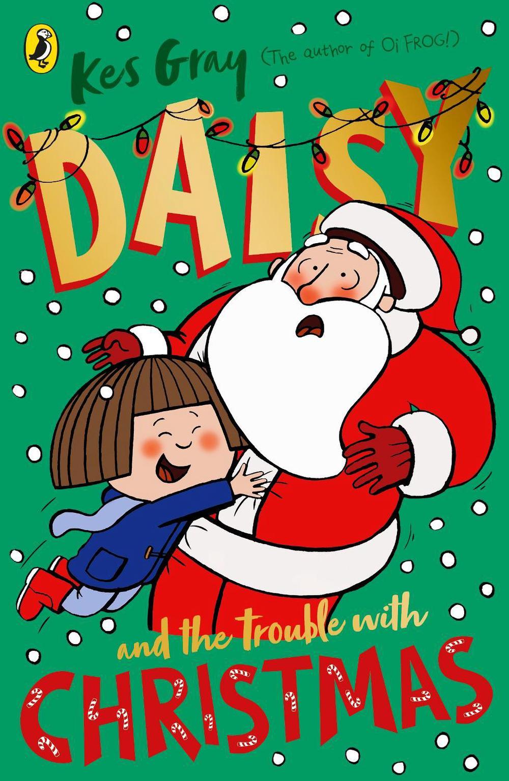 Daisy and the Trouble with Christmas, 9781782959762