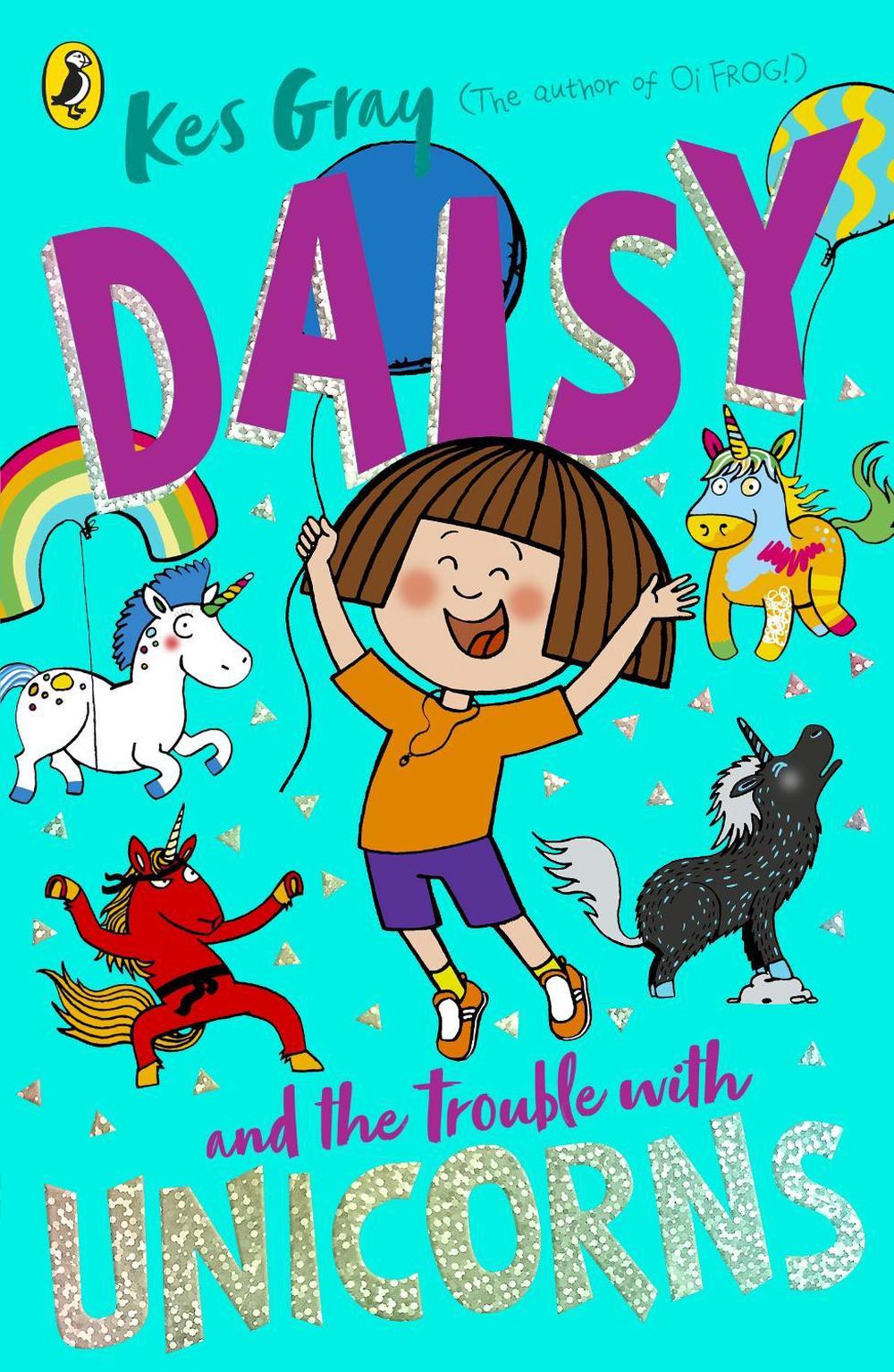 Daisy and the Trouble With Unicorns, 9781782959991