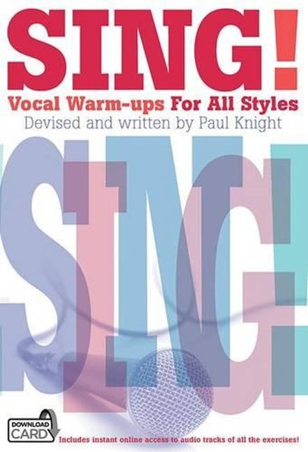 Sing! Vocal Warm-ups For All Styles by Paul Knight - ISBN: 9781783057832