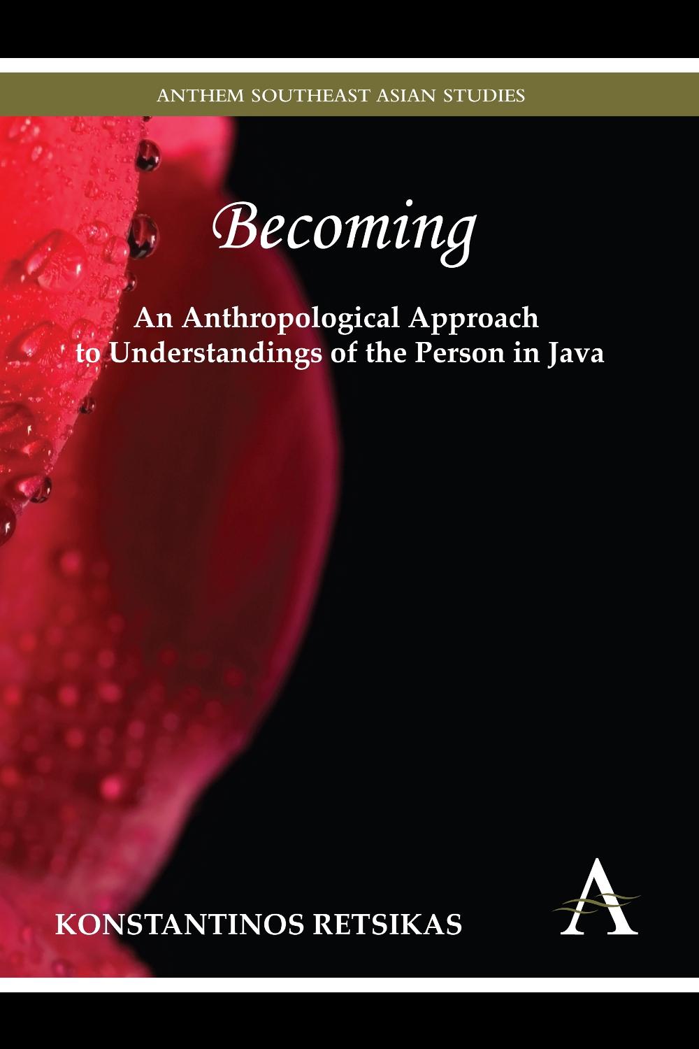 Becoming – An Anthropological Approach to Understandings of the Person ...