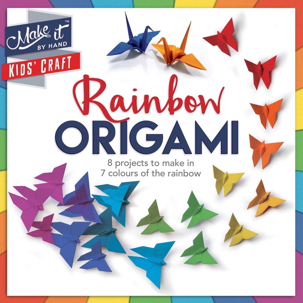 Make It Kids' Craft - Rainbow Origami, 9781783122622