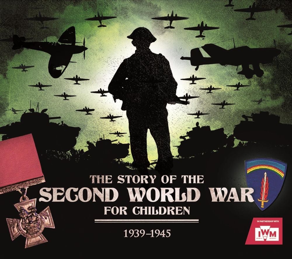 The Story of the Second World War For Children by Peter Chrisp - ISBN: 9781783124503