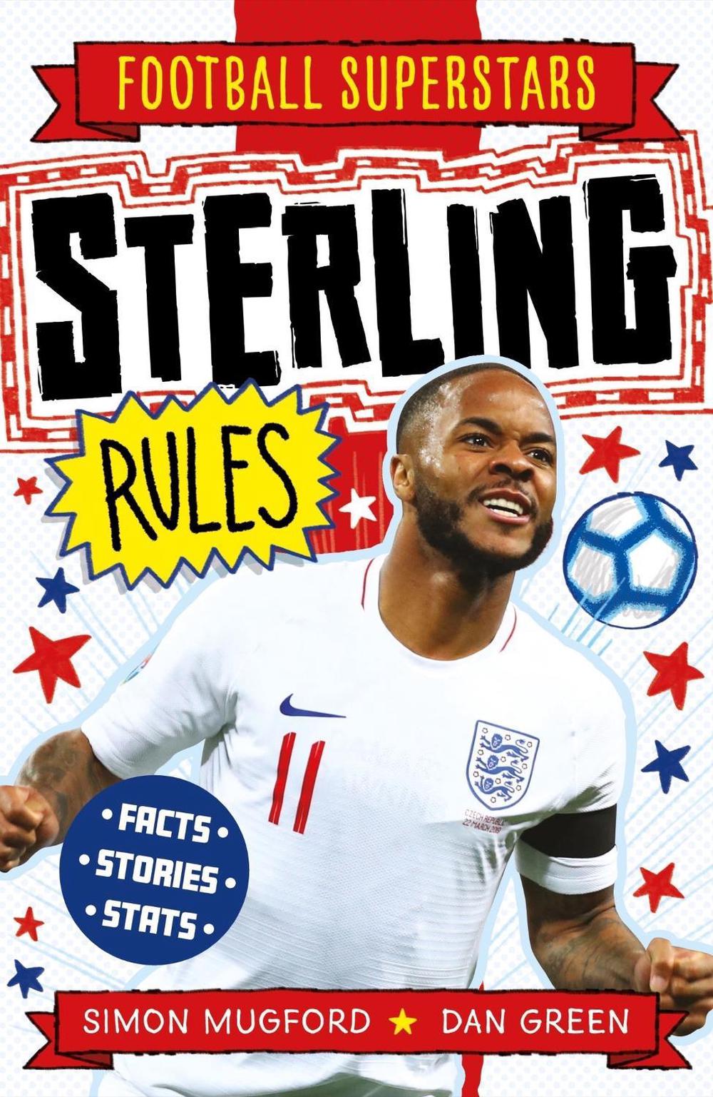 Football Superstars: Sterling Rules by Simon Mugford - ISBN: 9781783125371