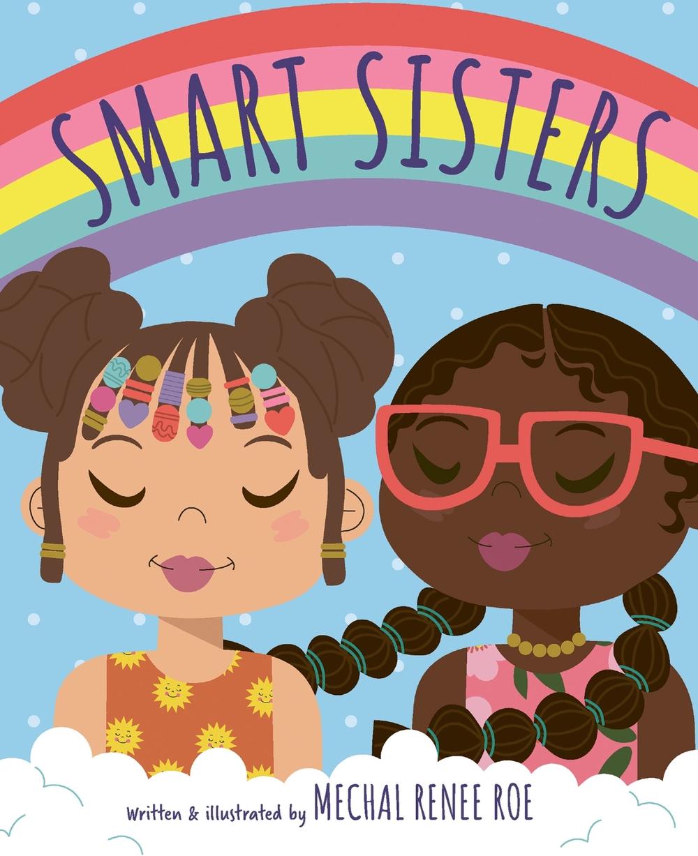 Smart Sisters by Mechal Renee Roe - ISBN: 9781783128303