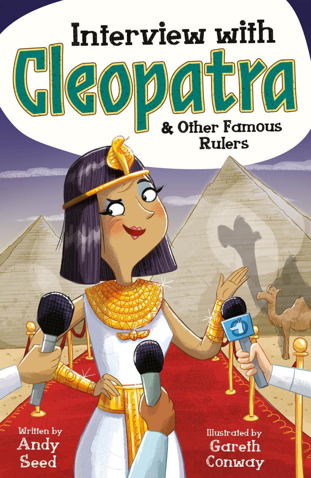 Interview with Cleopatra & Other Famous Rulers by Andy Seed - ISBN: 9781783128310