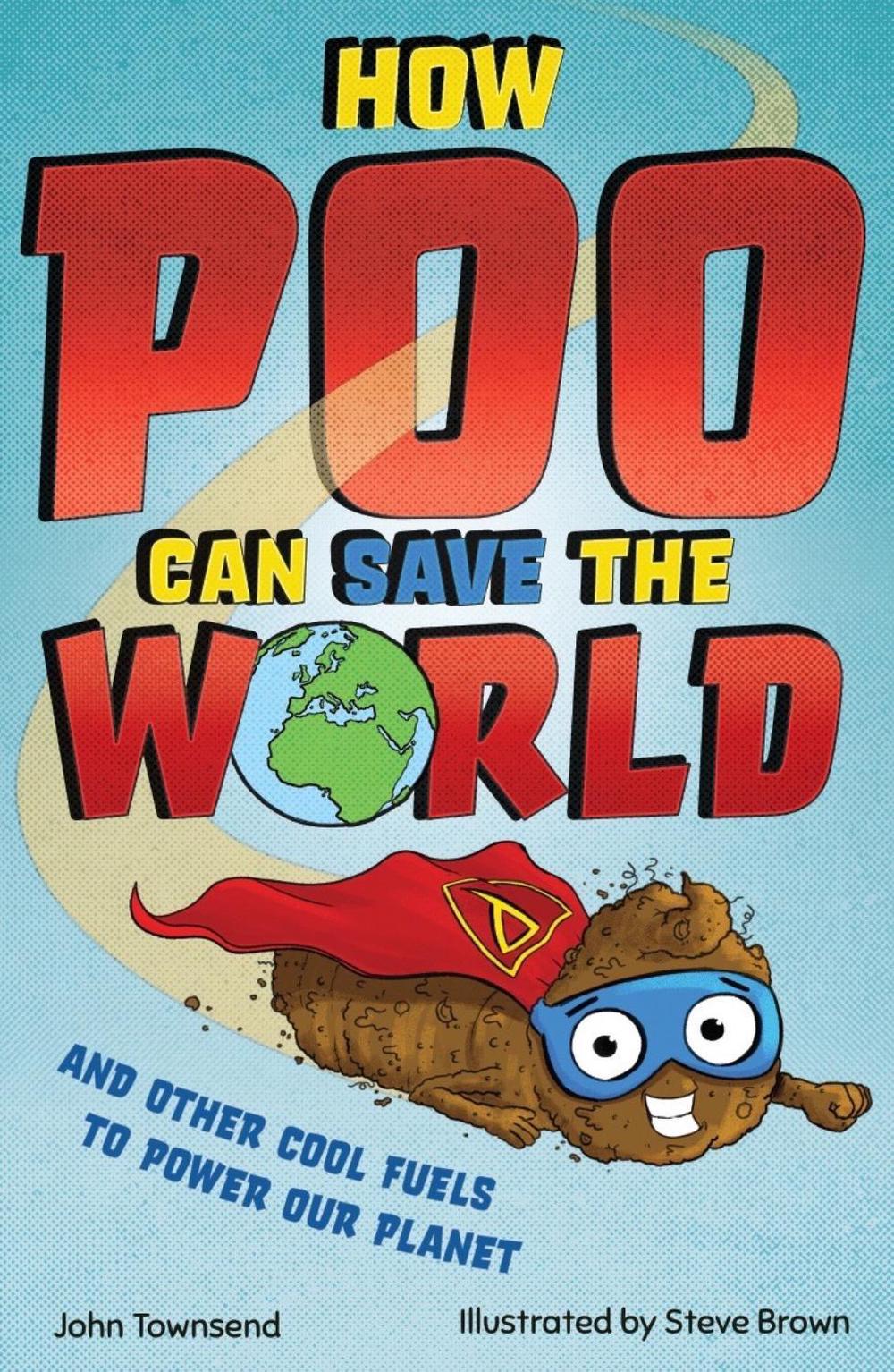How Poo Can Save the World by John Townsend - ISBN: 9781783128372