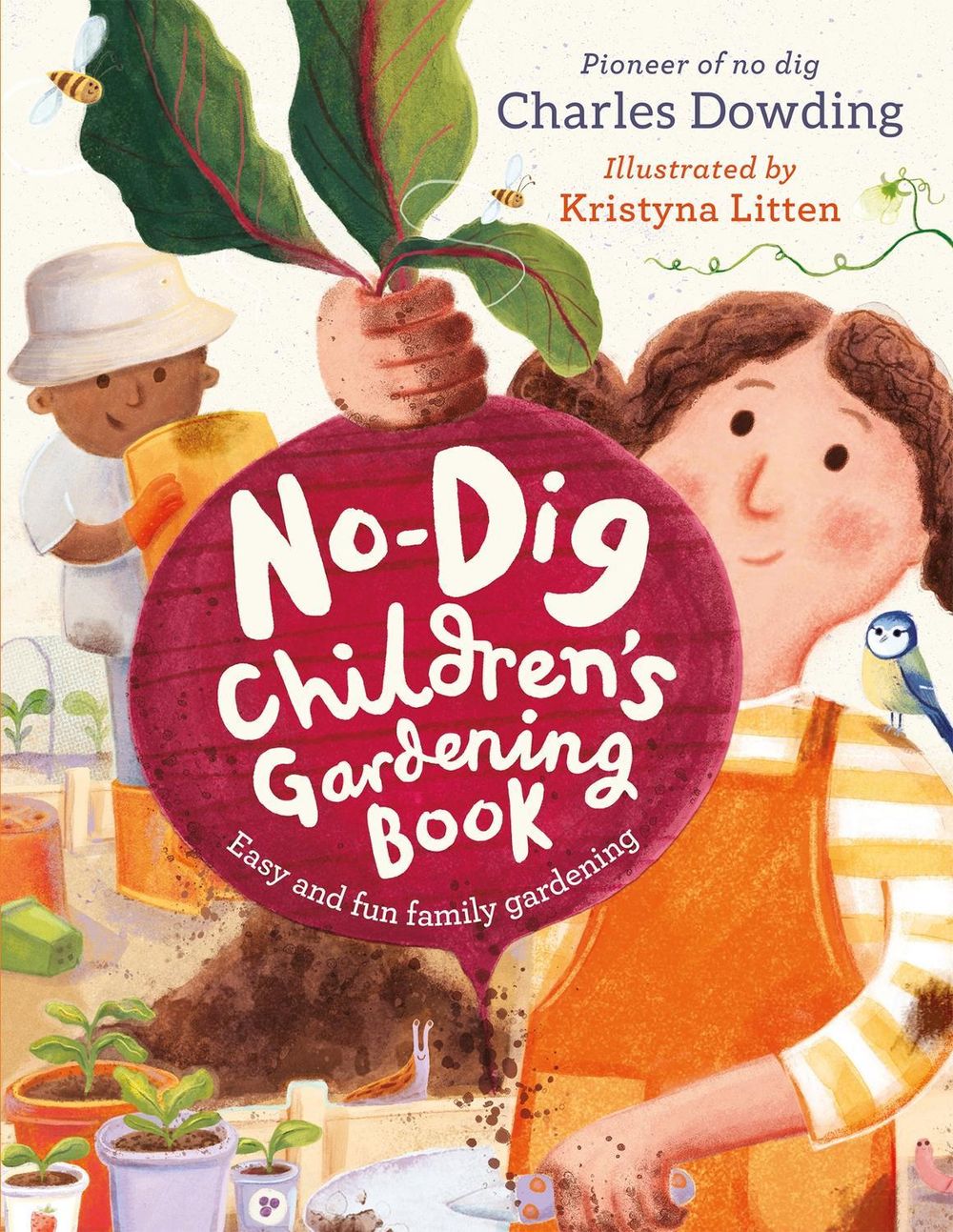 The No-Dig Children's Gardening Book by Charles Dowding - ISBN: 9781783128686