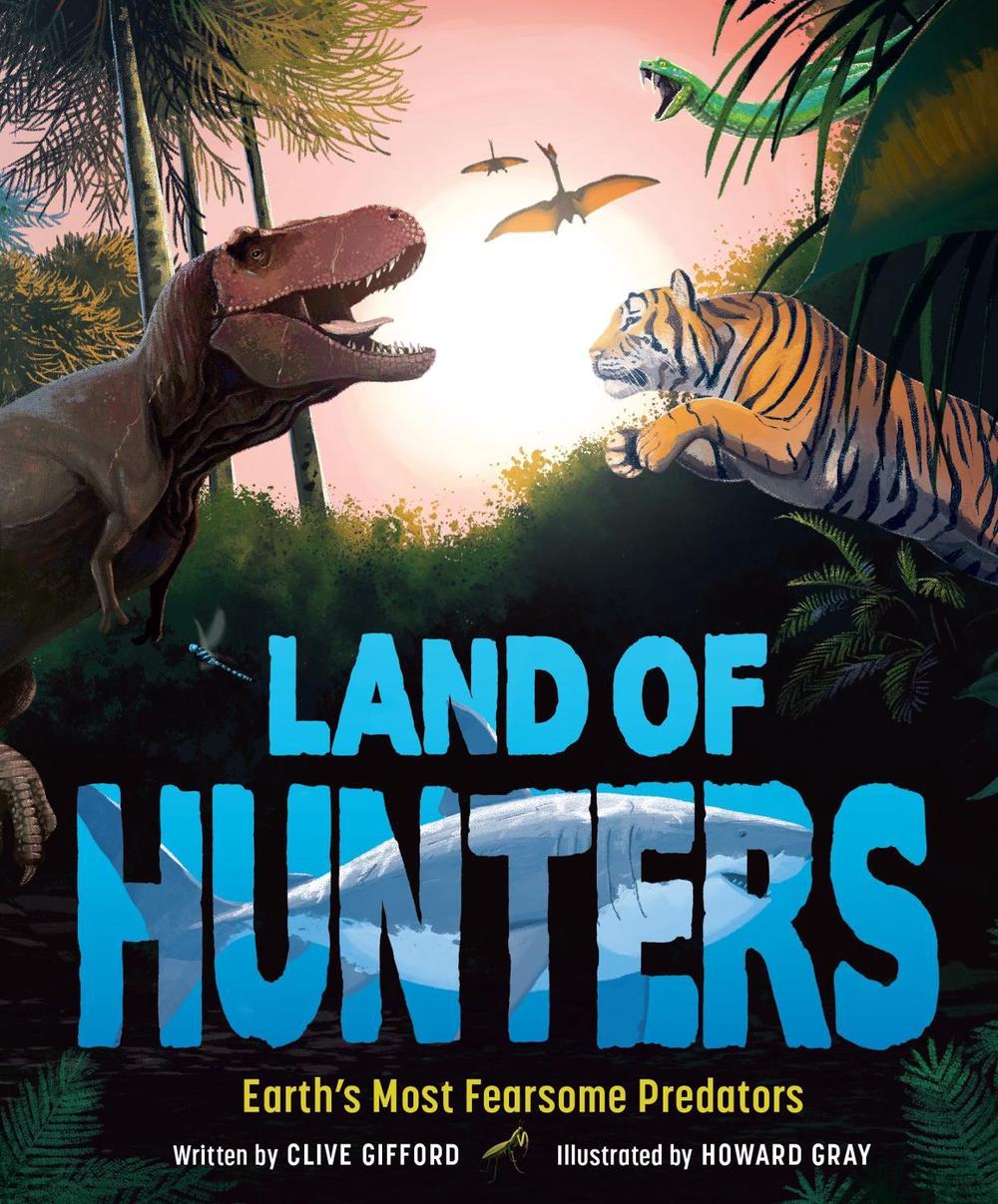 Land of Hunters by Clive Gifford - ISBN: 9781783129348