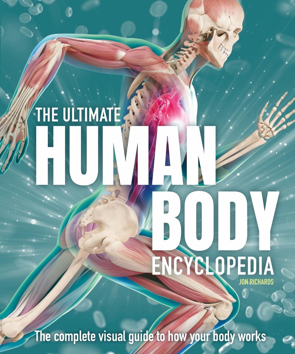 The Ultimate Human Body Encyclopedia by Jon Richards - ISBN: 9781783129904