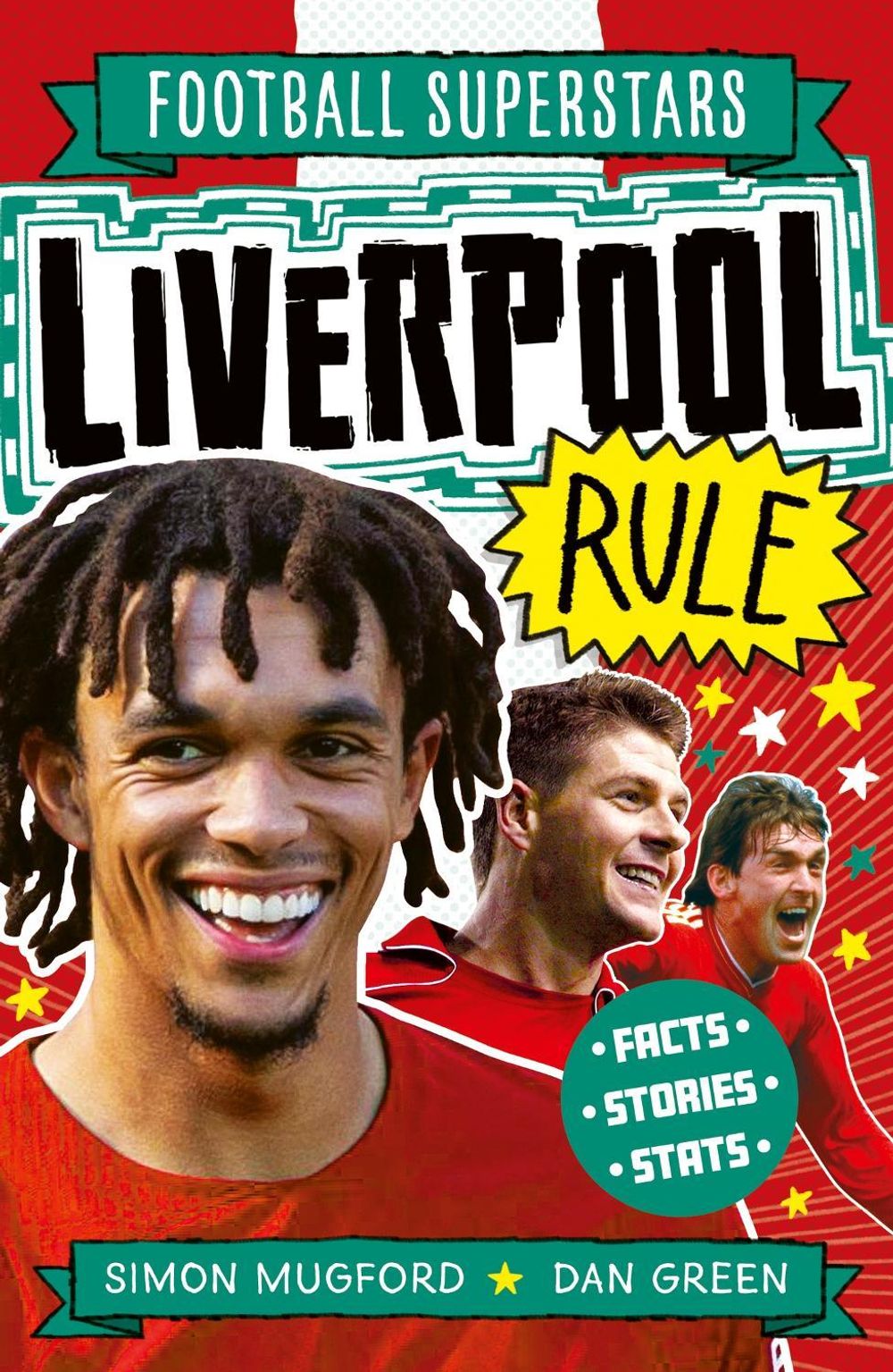 Football Superstars: Liverpool Rule by Simon Mugford - ISBN: 9781783129942
