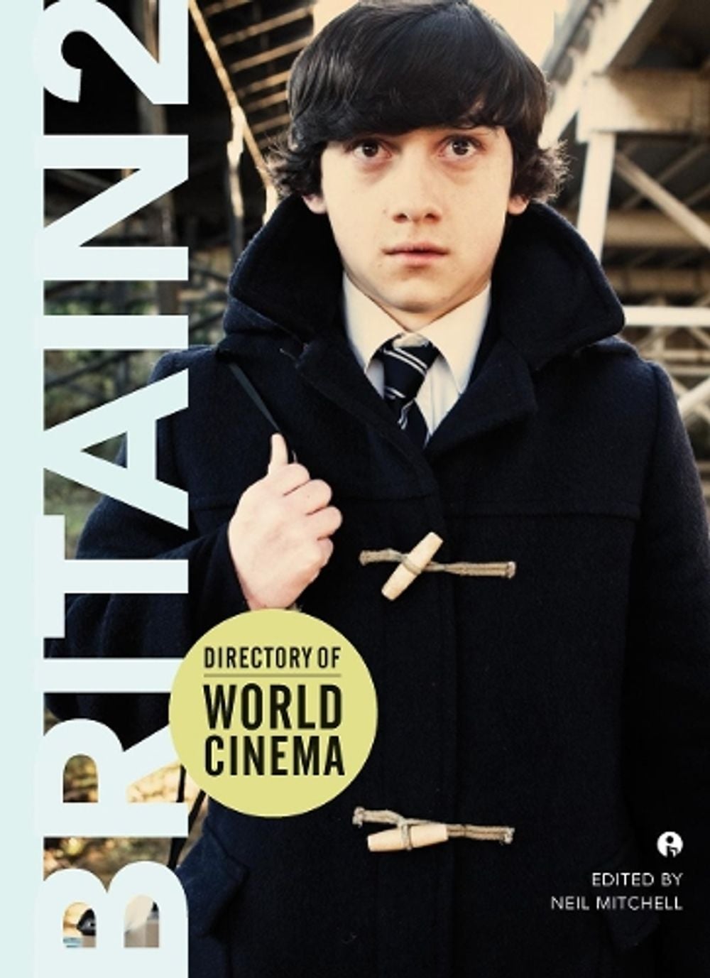 Directory of World Cinema: Britain 2 by Neil Mitchell - ISBN: 9781783203970