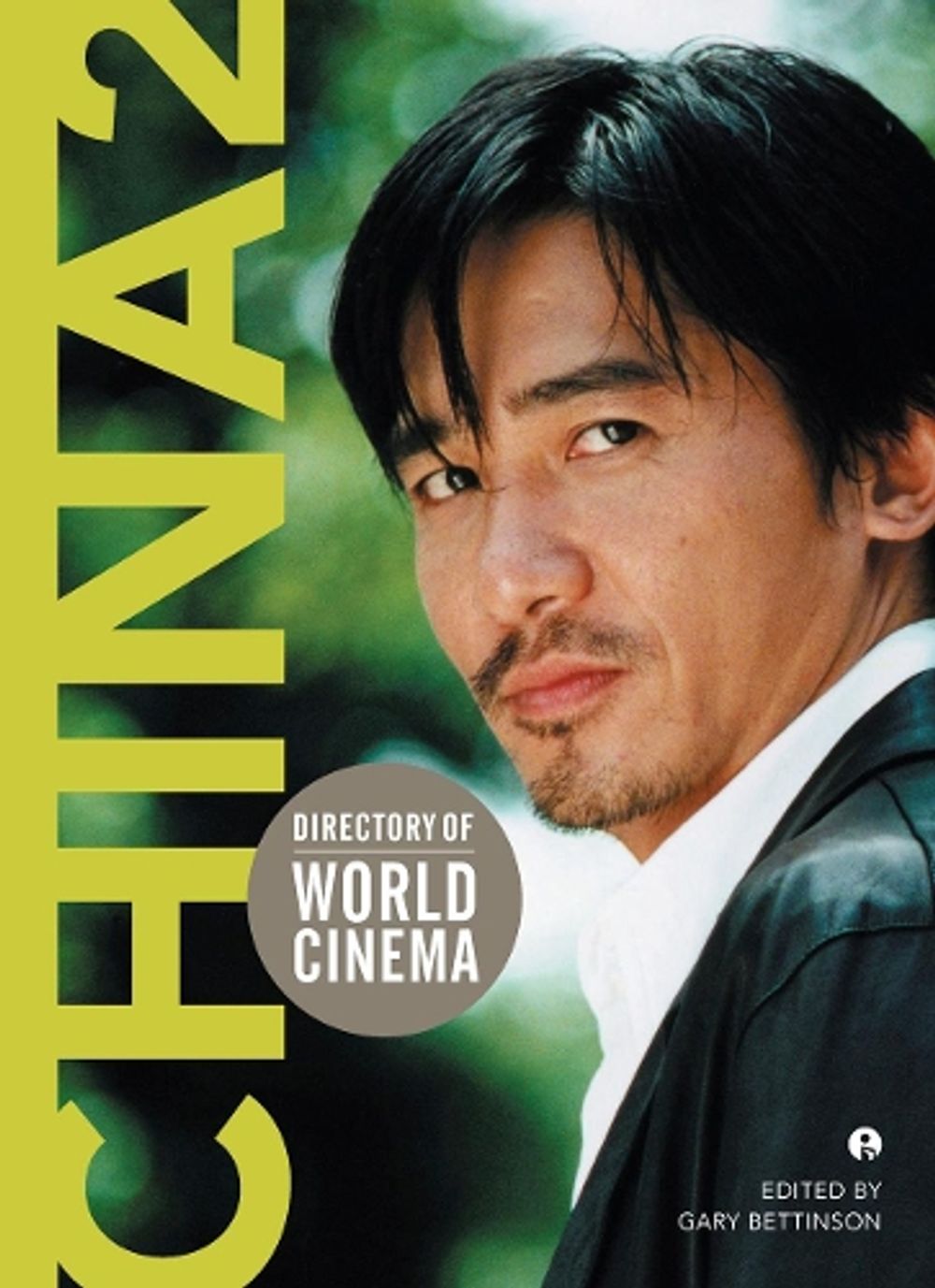 Directory of World Cinema: China 2 by Gary Bettinson - ISBN: 9781783204007