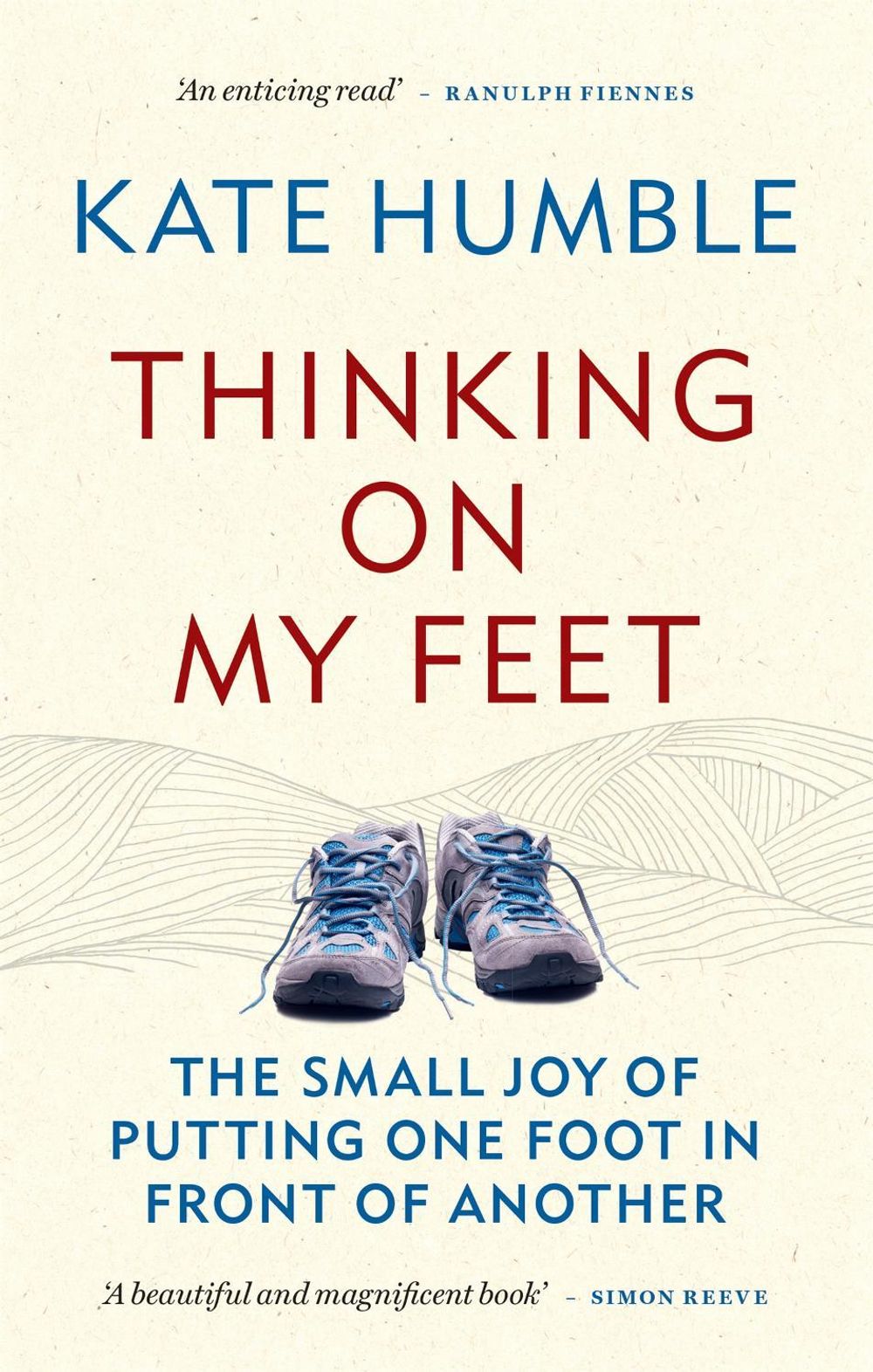 Thinking on My Feet by Kate Humble - ISBN: 9781783253159