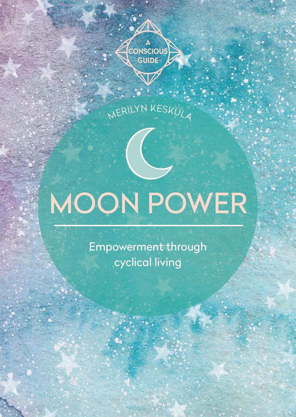 Moon Power by Merilyn Keskula - ISBN: 9781783253401