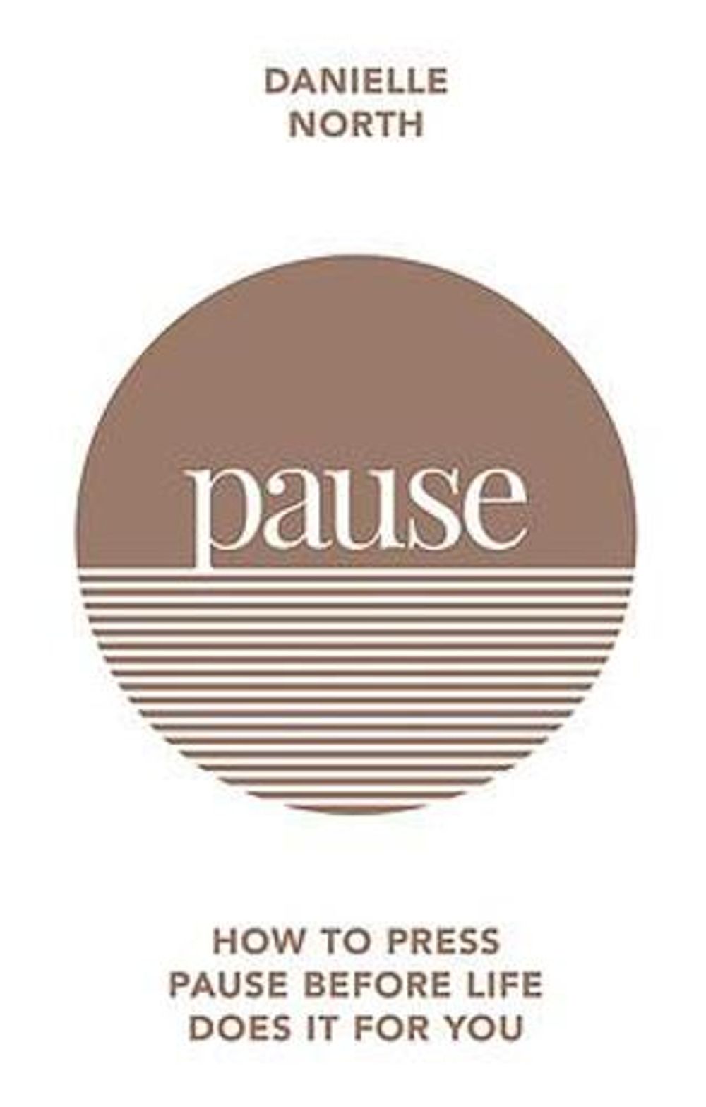 Pause by Danielle North - ISBN: 9781783253449