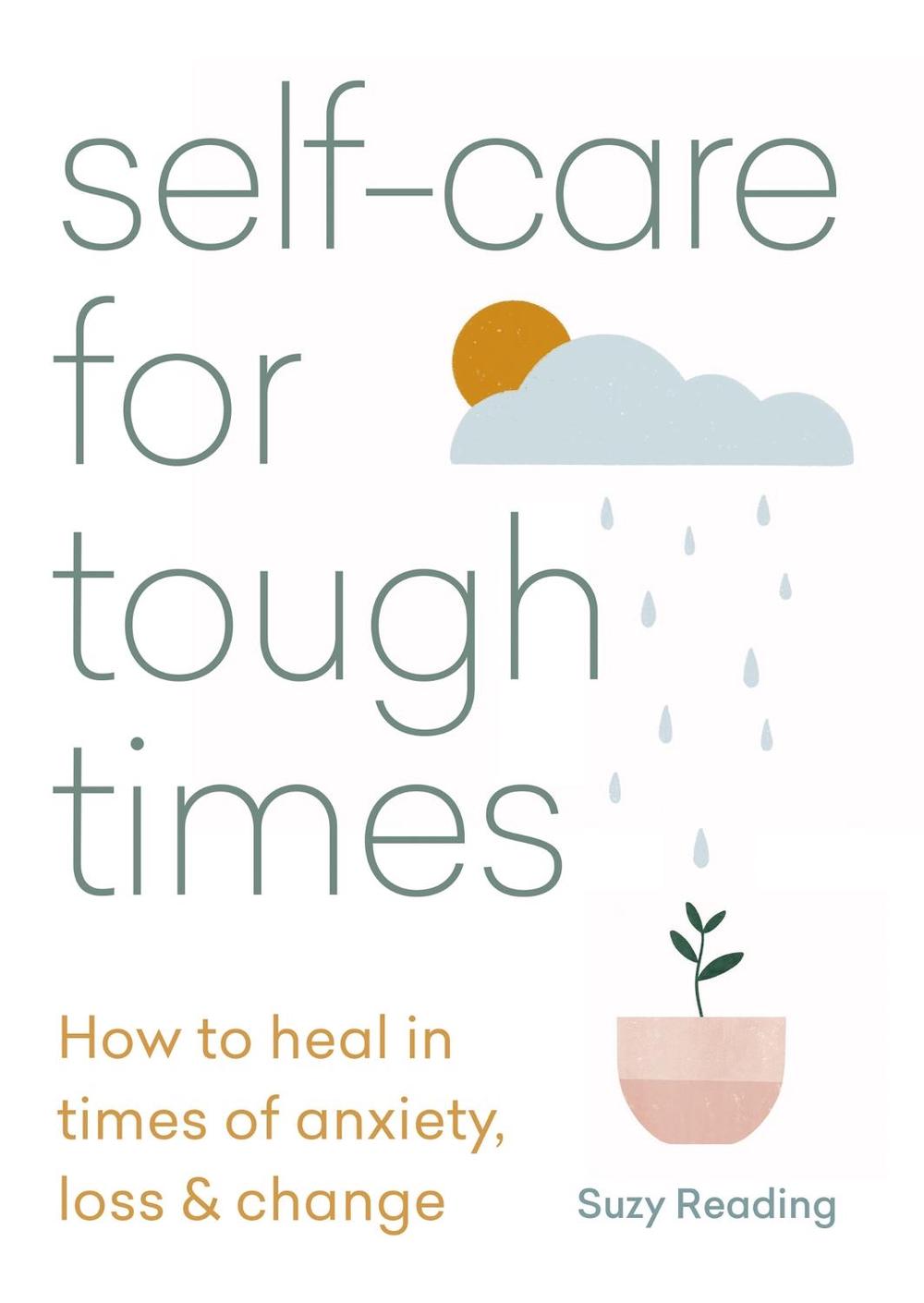 Self-care for Tough Times by Suzy Reading - ISBN: 9781783253753