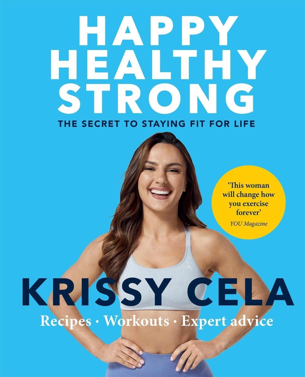 Happy Healthy Strong by Krissy Cela - ISBN: 9781783254194
