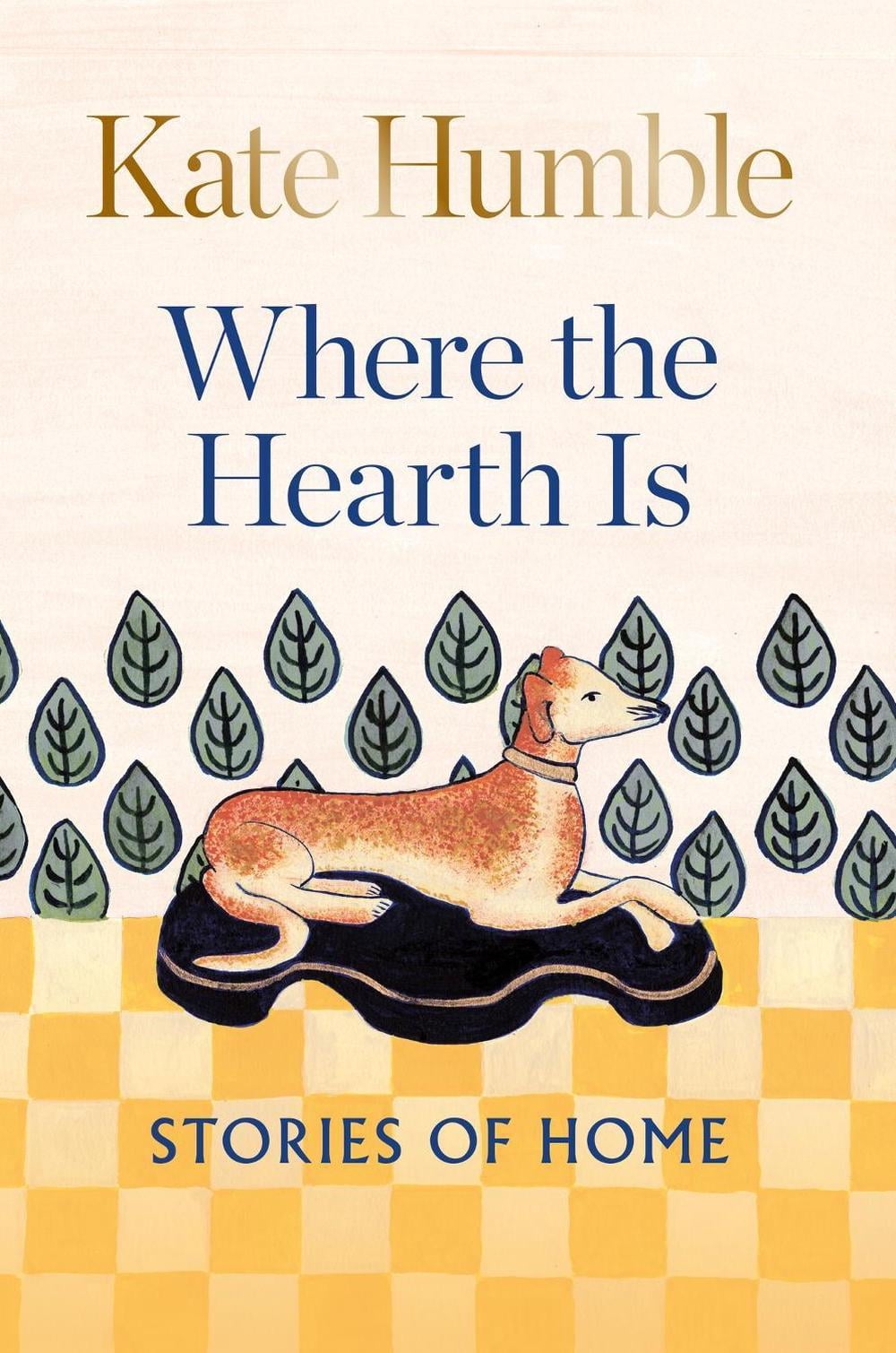 Where the Hearth Is: Stories of home by Kate Humble - ISBN: 9781783254606
