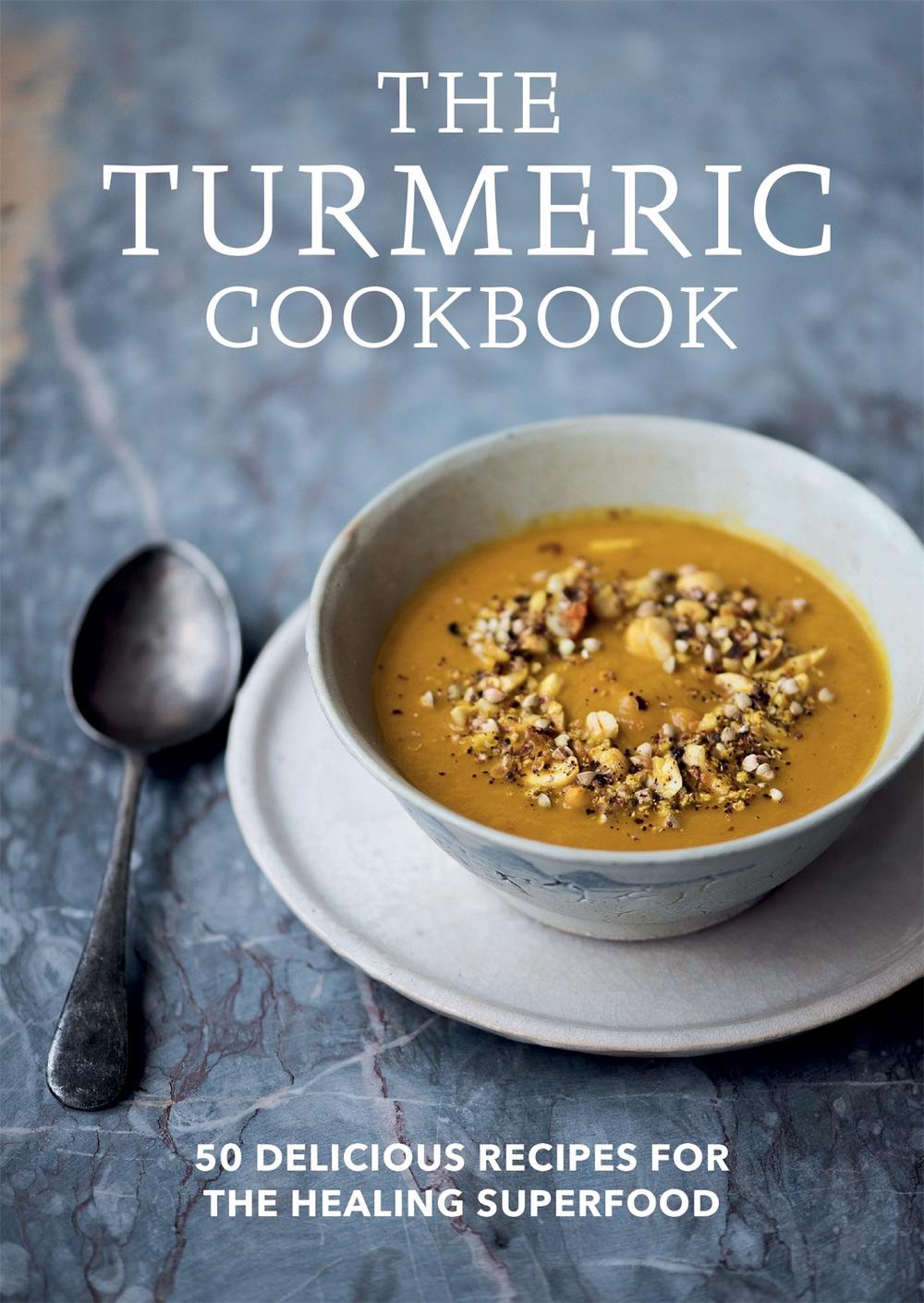The Turmeric Cookbook, 9781783254712