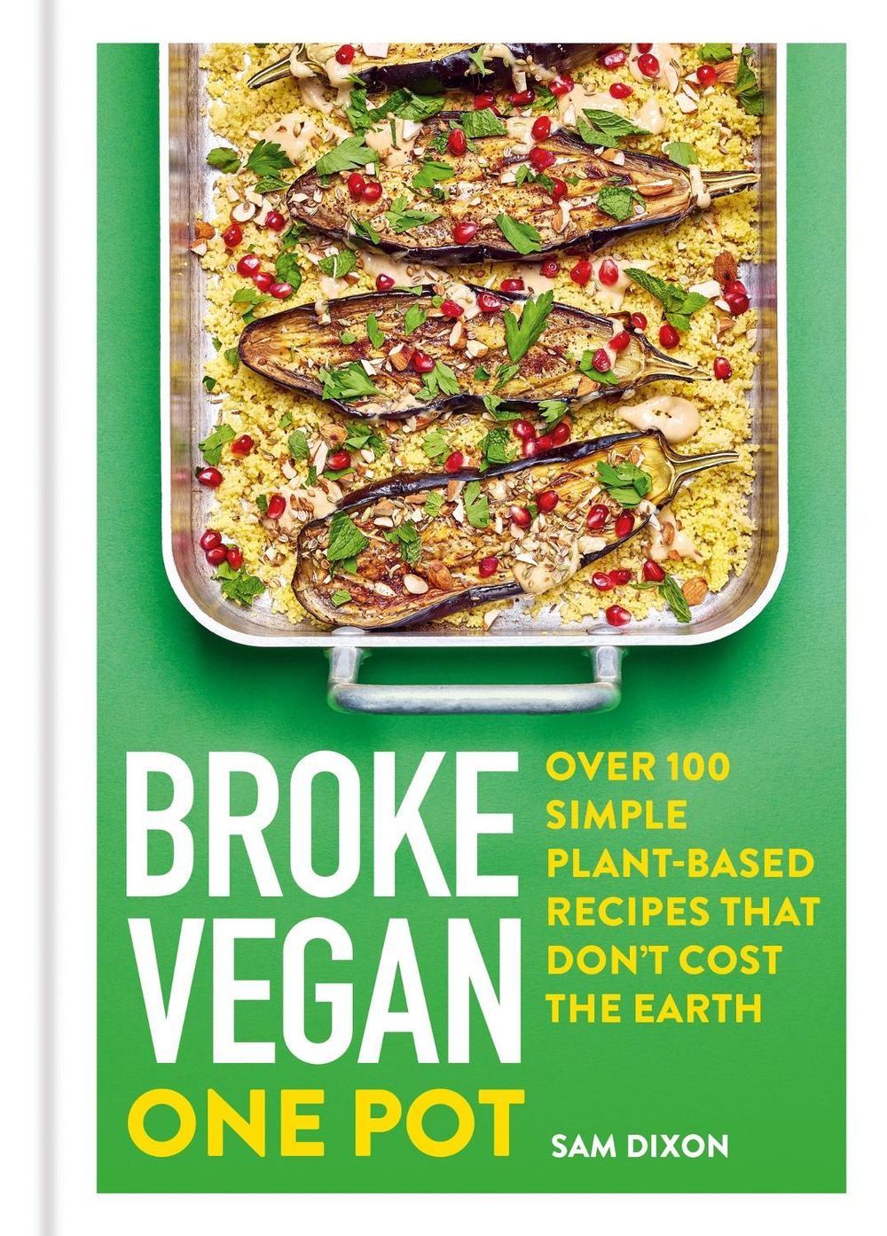 Broke Vegan: One Pot by Sam Dixon - ISBN: 9781783255382