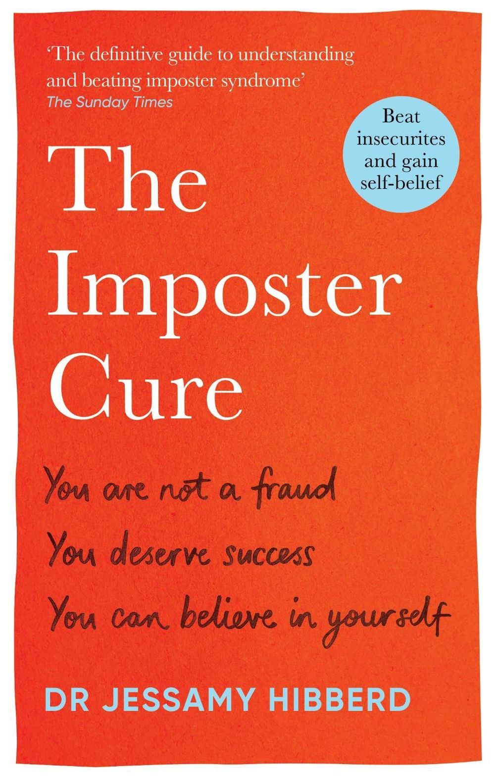 The Imposter Cure by Dr Jessamy Hibberd - ISBN: 9781783256273