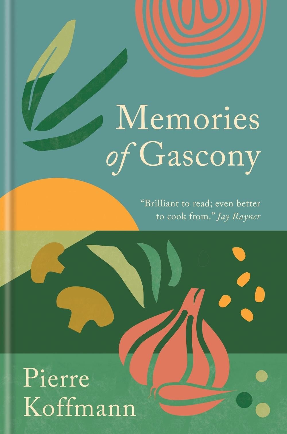 Memories of Gascony by Pierre Koffmann - ISBN: 9781783256402