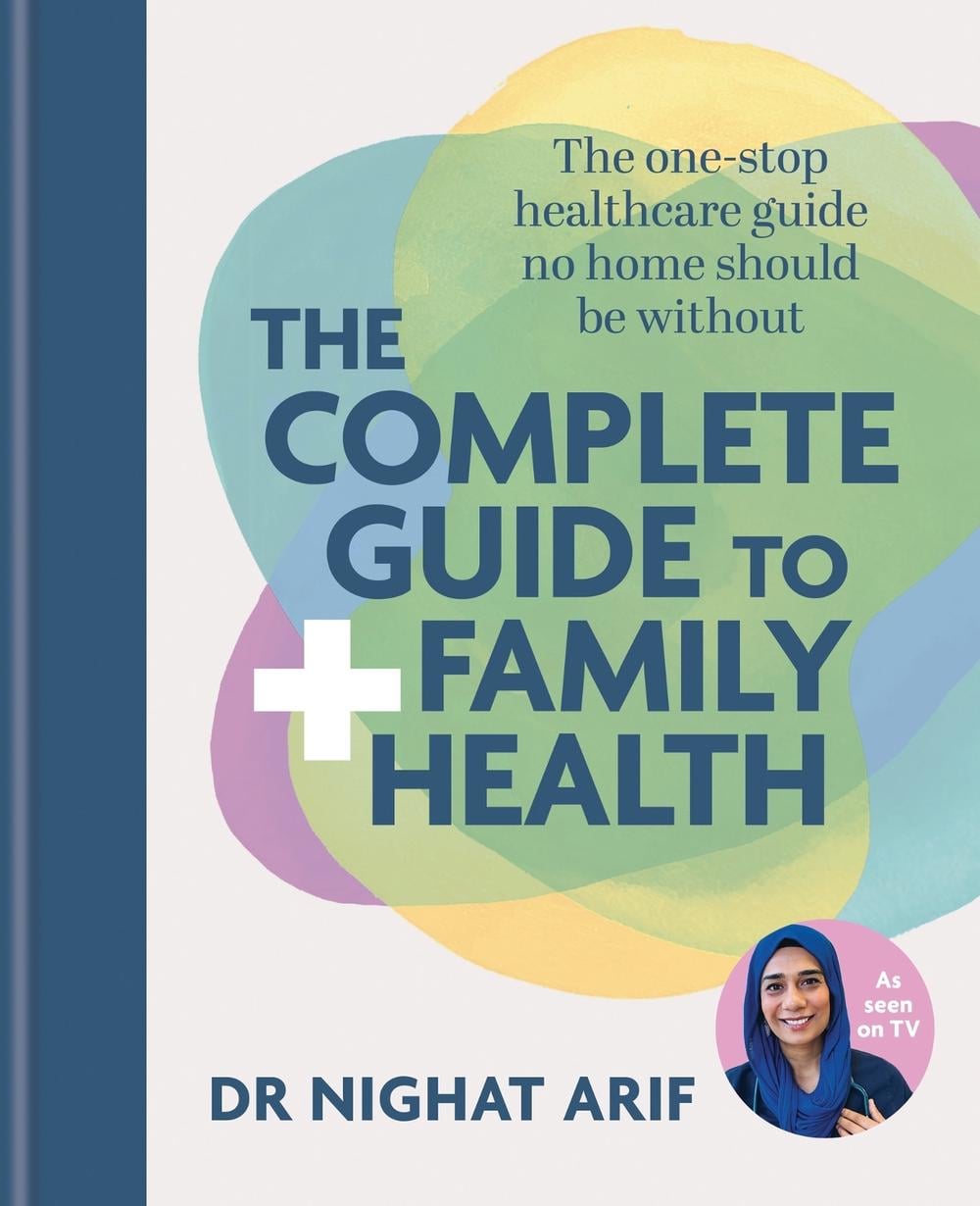 The Complete Guide to Family Health by Dr Nighat Arif - ISBN: 9781783256433
