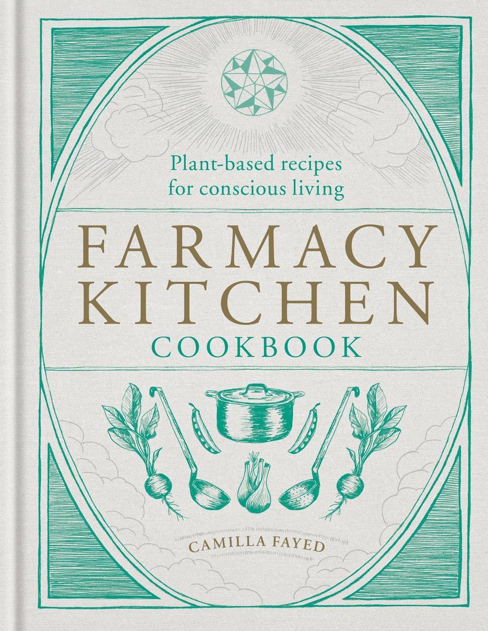 Farmacy Kitchen Cookbook, 9781783256532