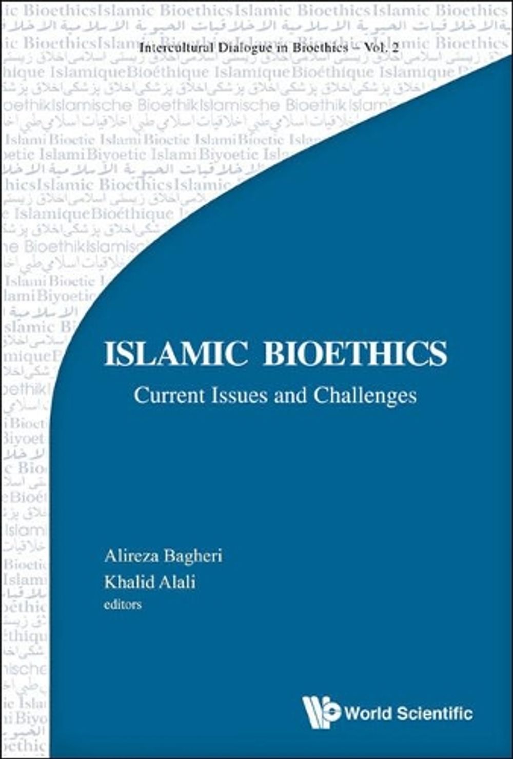 Islamic Bioethics: Current Issues And Challenges by Alireza Bagheri - ISBN: 9781783267491