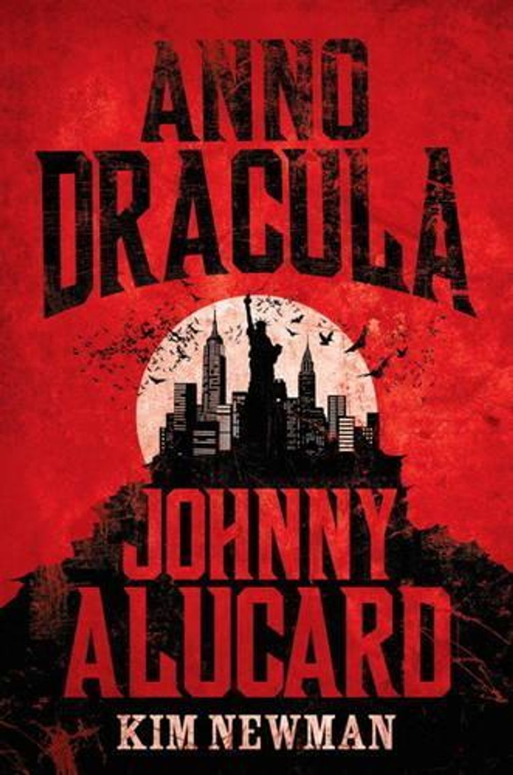 Anno Dracula - Johnny Alucard by Kim Newman - ISBN: 9781783290994
