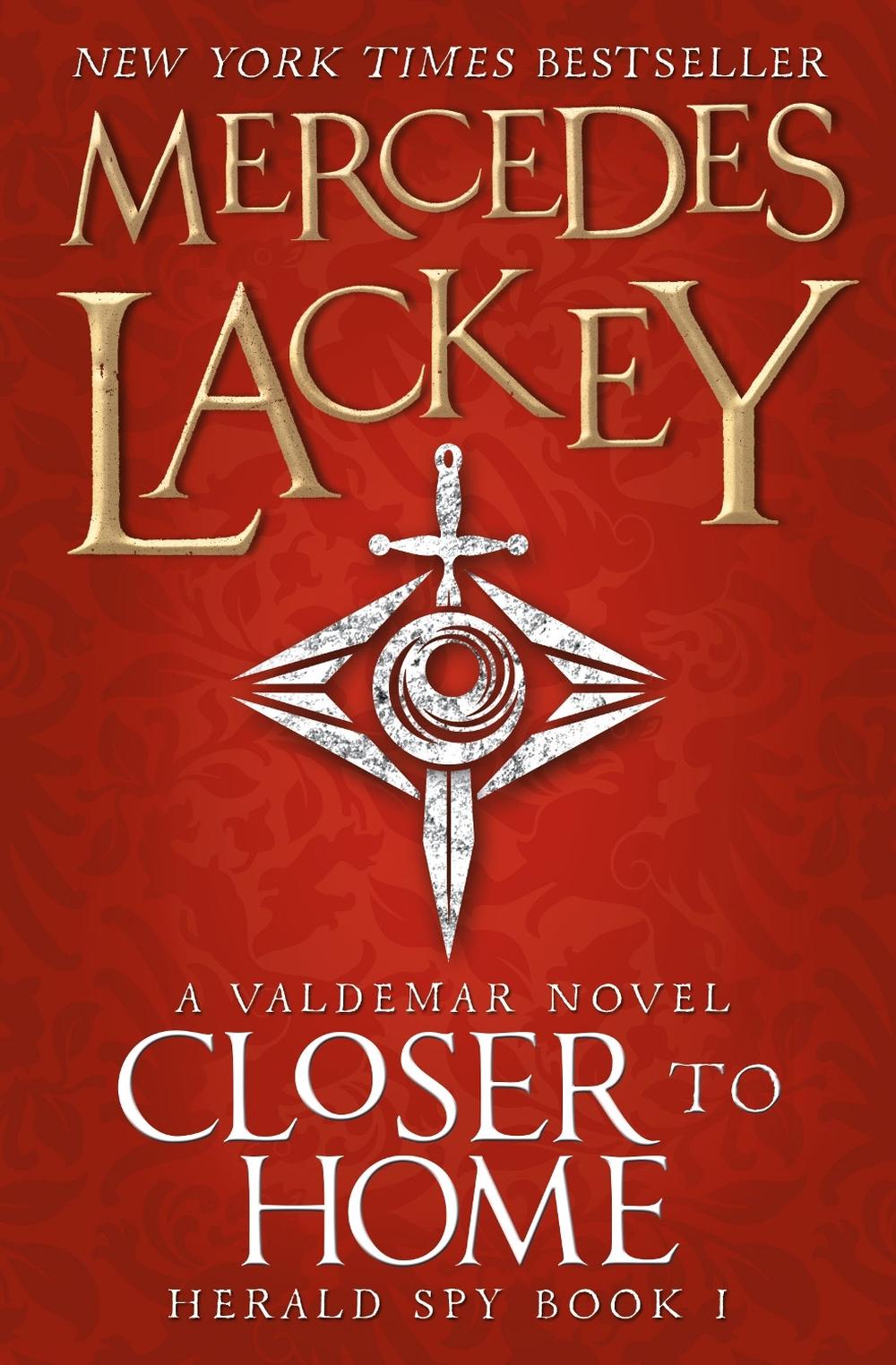 Closer to Home by Mercedes Lackey - ISBN: 9781783292769