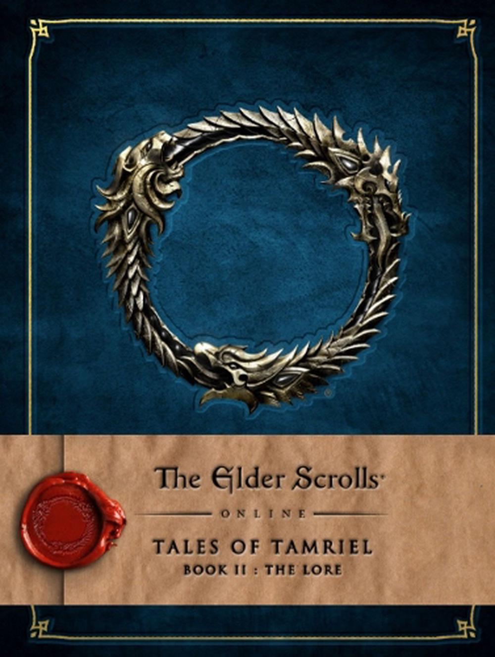 The Elder Scrolls Online: Tales of Tamriel - Book II: The Lore by Bethesda Softworks - ISBN: 9781783293186