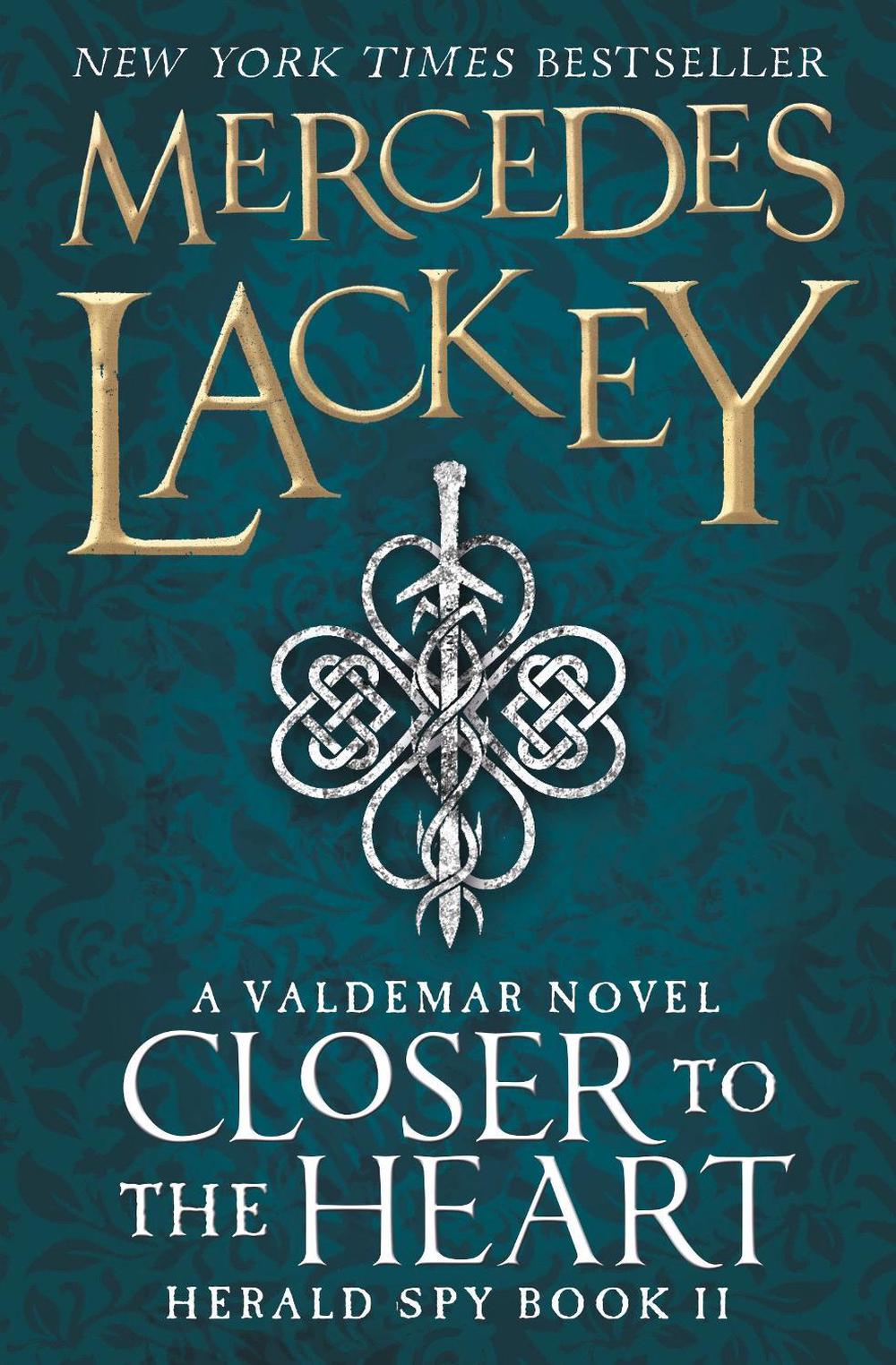 Closer to the Heart by Mercedes Lackey - ISBN: 9781783293742