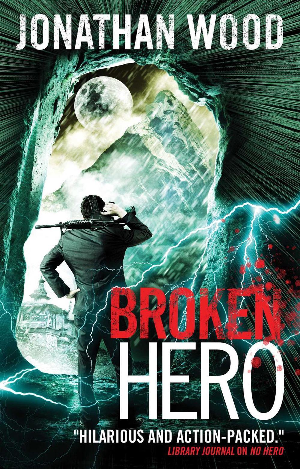 Broken Hero by Jonathan Wood - ISBN: 9781783294527