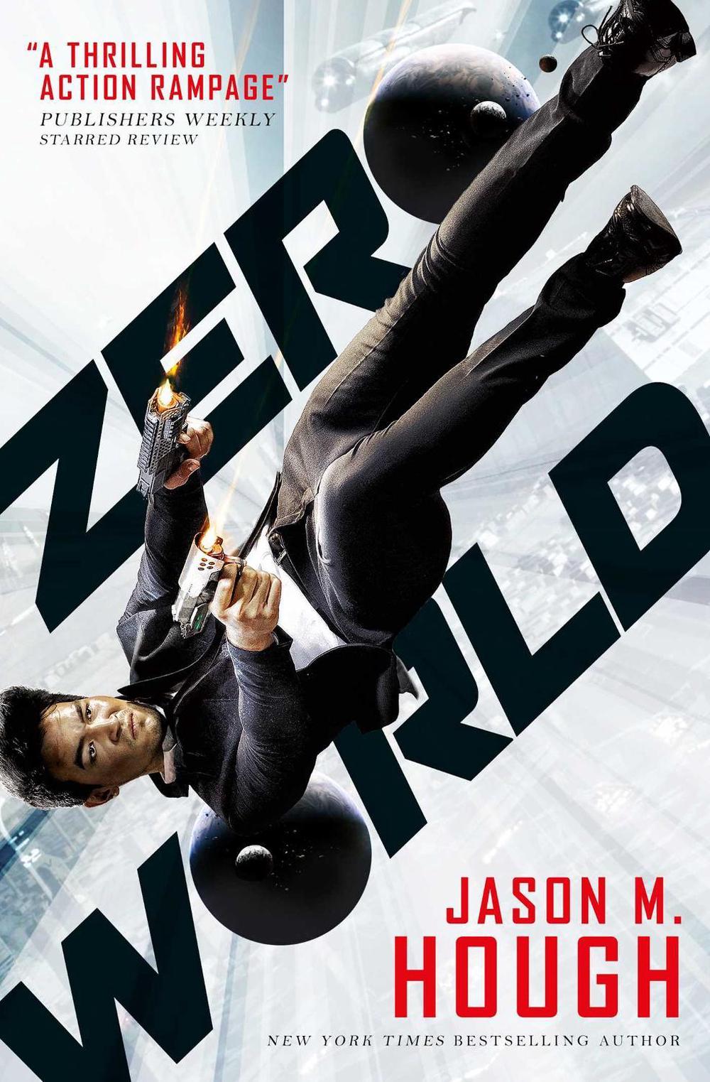 Zero World by Jason M. Hough - ISBN: 9781783295258