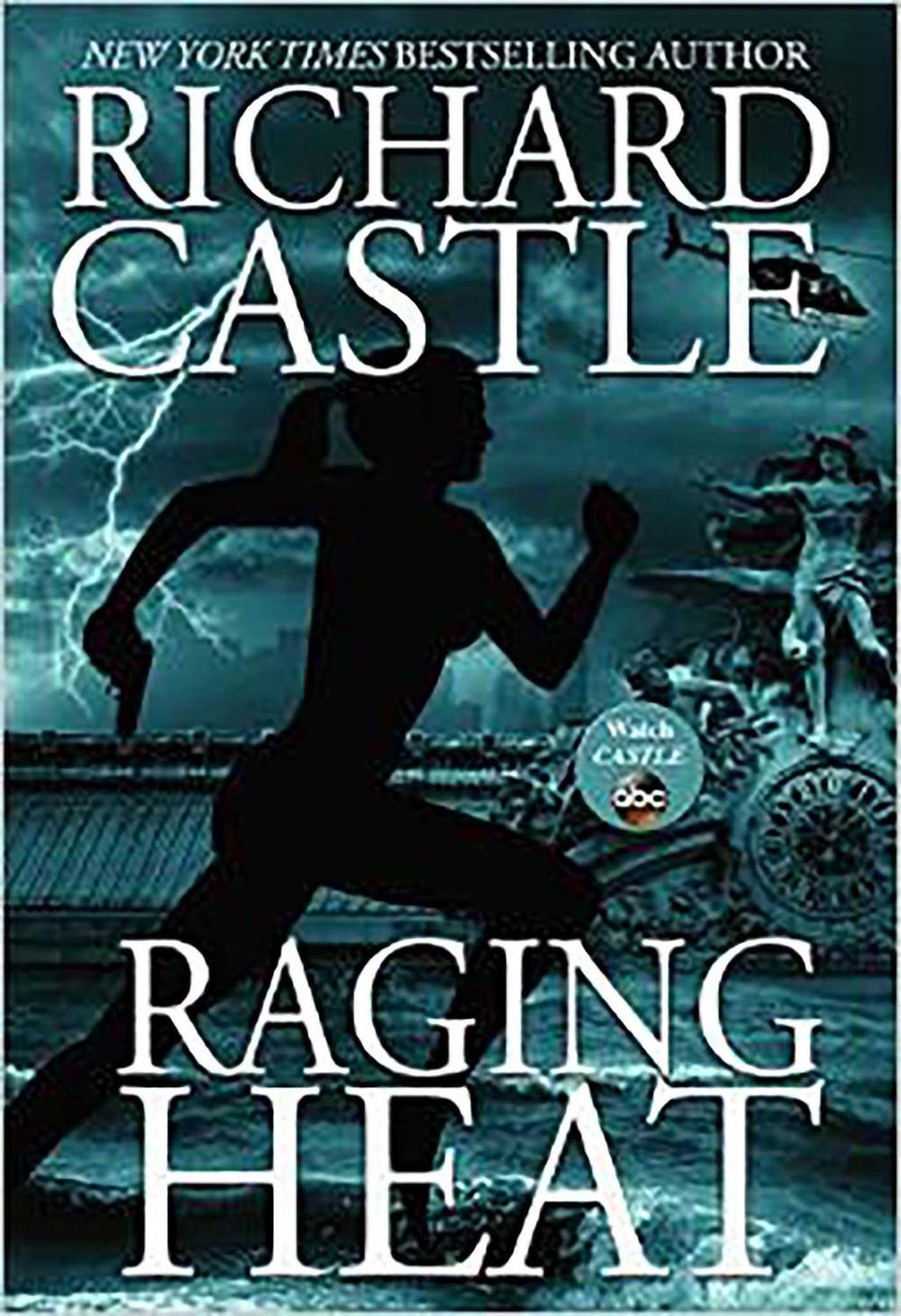 Raging Heat (Castle) by Richard Castle - ISBN: 9781783295333