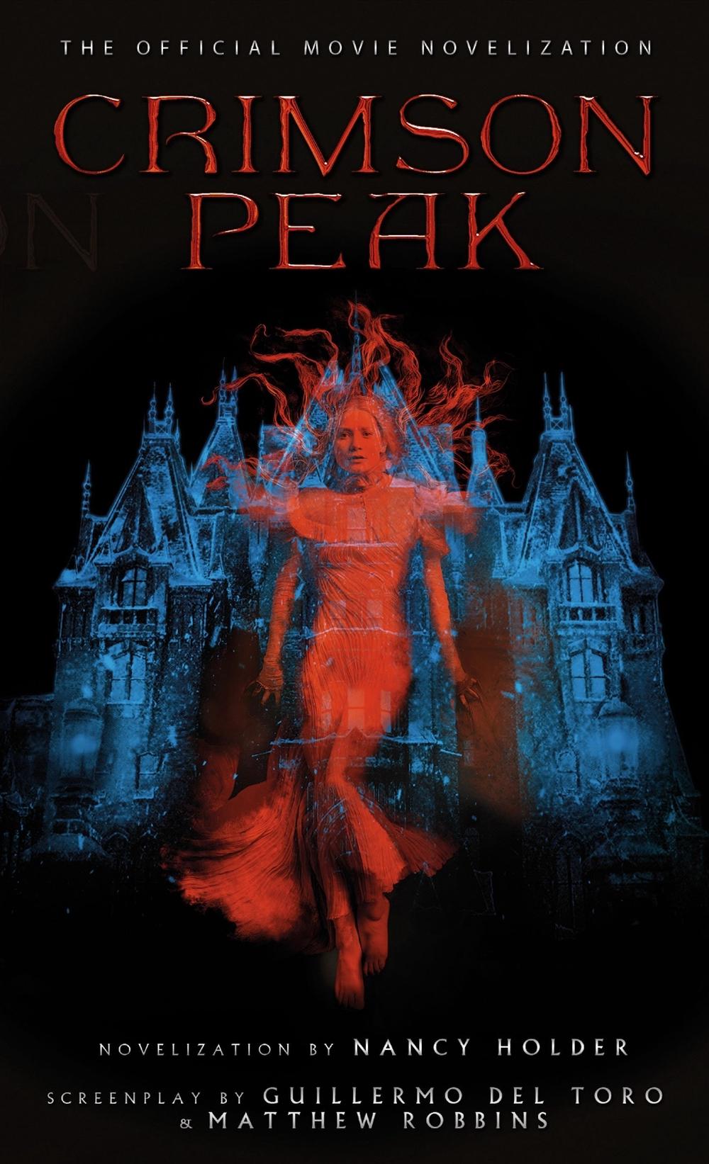 Crimson Peak: The Official Movie Novelization by Nancy Holder - ISBN: 9781783296293