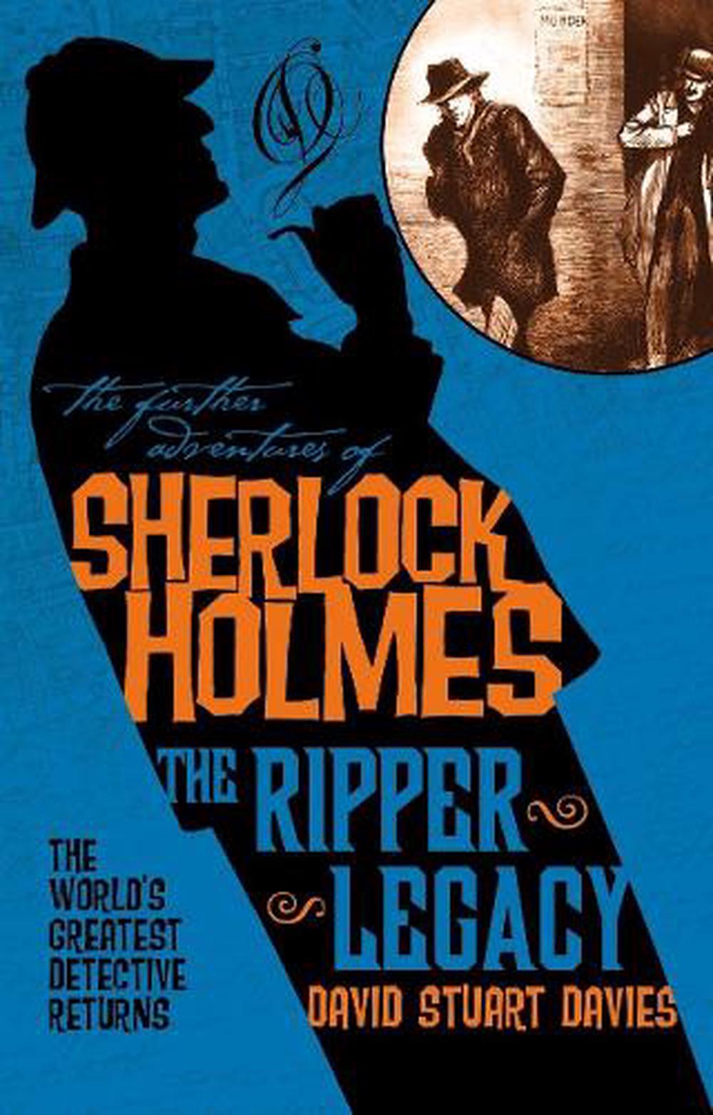 The Further Adventures of Sherlock Holmes: The Ripper Legacy by David Stuart Davies - ISBN: 9781783296590