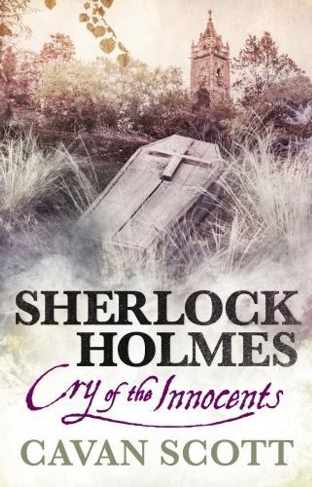 Sherlock Holmes - Cry of the Innocents by Cavan Scott - ISBN: 9781783297160