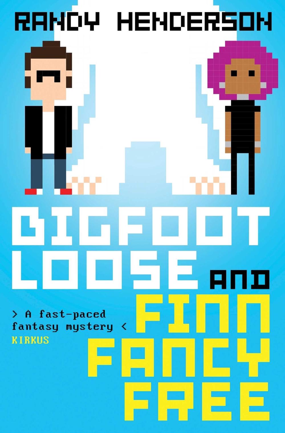 Bigfootloose and Finn Fancy Free by Randy Henderson - ISBN: 9781783297276