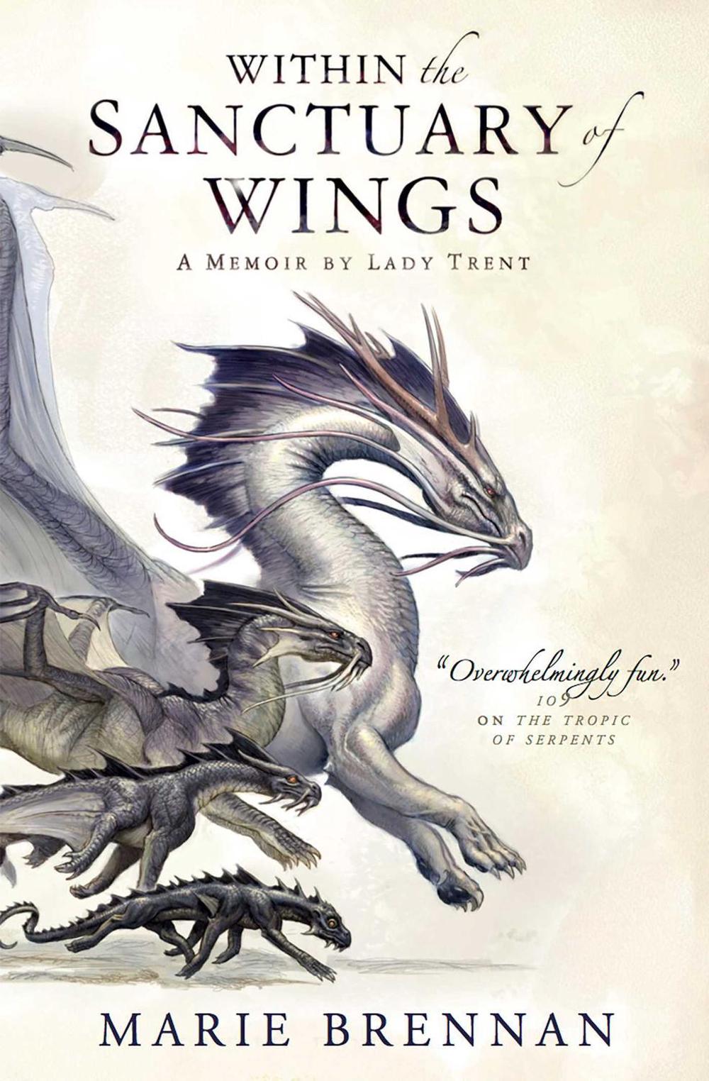Within the Sanctuary of Wings: a Memoir by Lady Trent by Marie Brennan - ISBN: 9781783297788