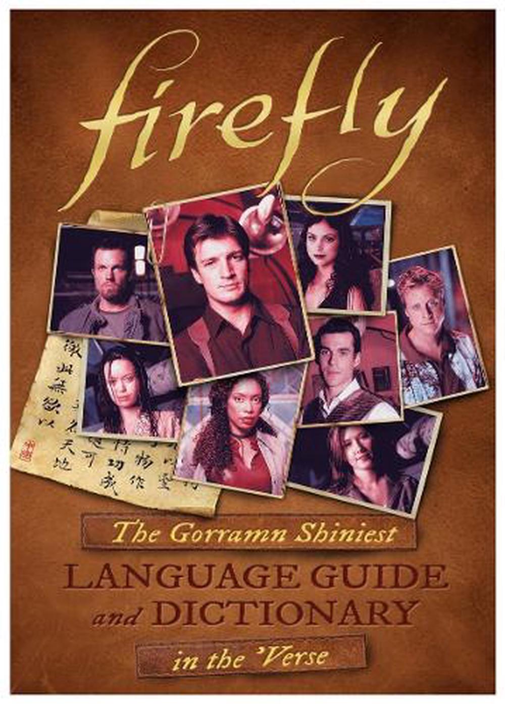 Firefly: The Gorramn Shiniest Language Guide and Dictionary in the 'Verse by Monica Valentinelli - ISBN: 9781783298617