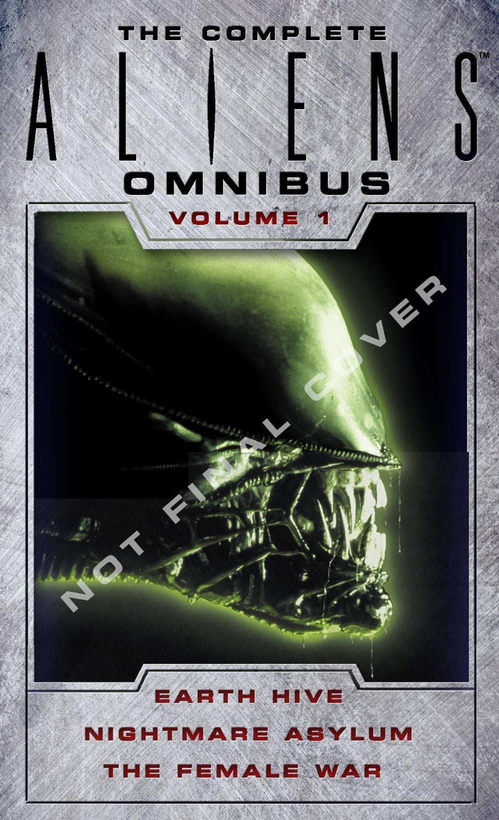 The Complete Aliens Omnibus: Volume One (Earth Hive, Nightmare Asylum, The Female War) by Steve Perry - ISBN: 9781783299010