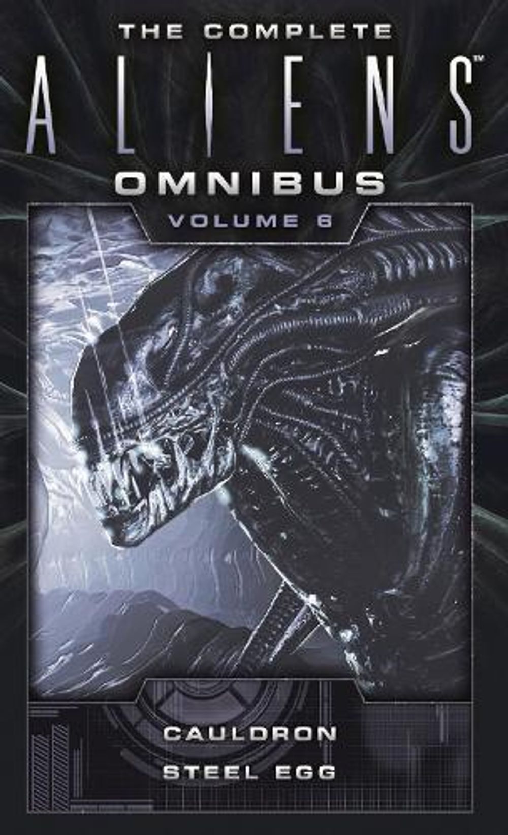 The Complete Aliens Omnibus: Volume Six (Cauldron, Steel Egg) by Diane Carey - ISBN: 9781783299126