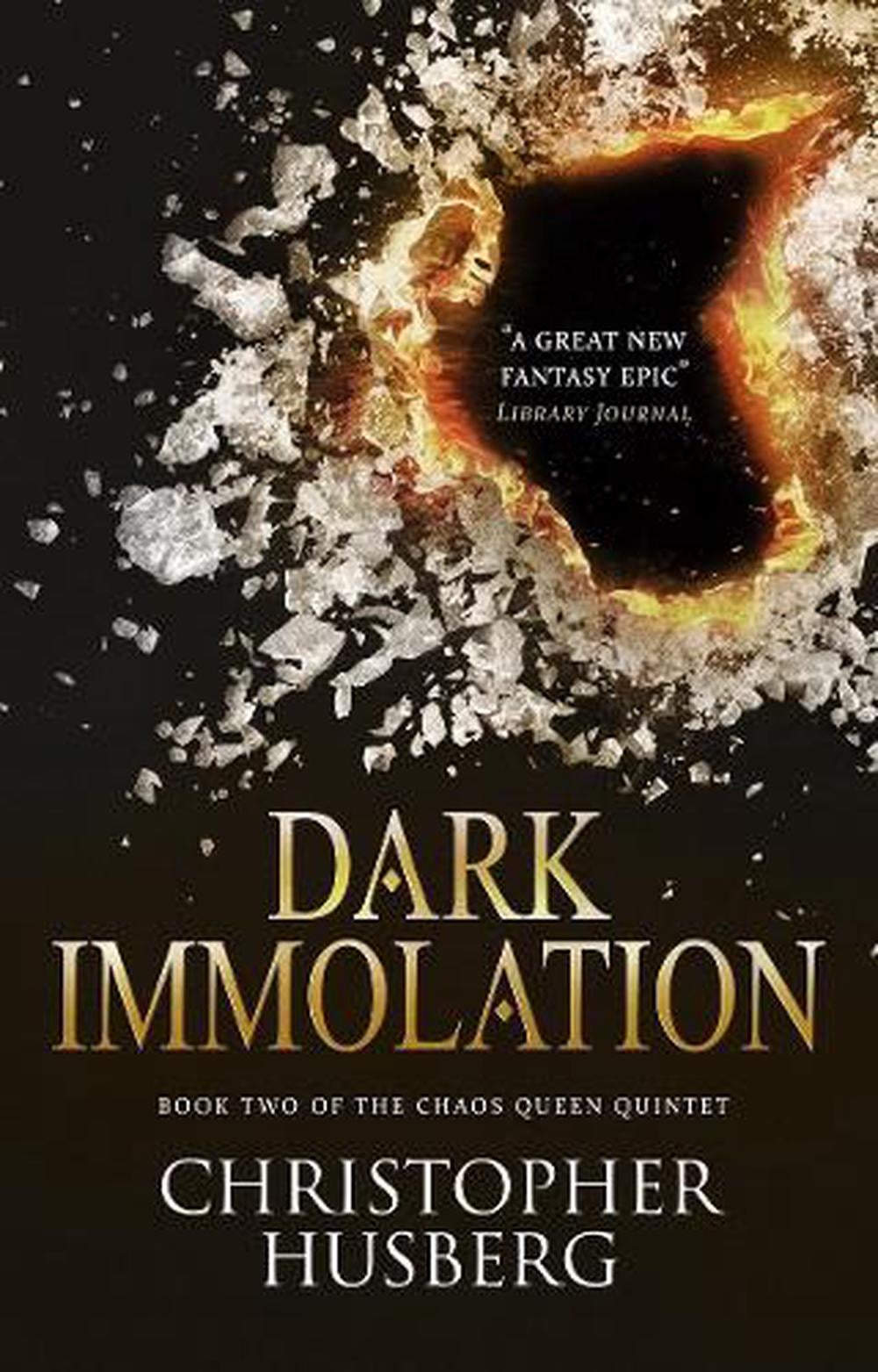 Dark Immolation by Christopher Husberg - ISBN: 9781783299171