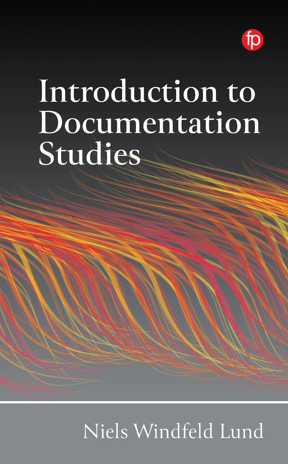 Introduction to Documentation Studies by Niels Windfeld Lund, Paperback ...