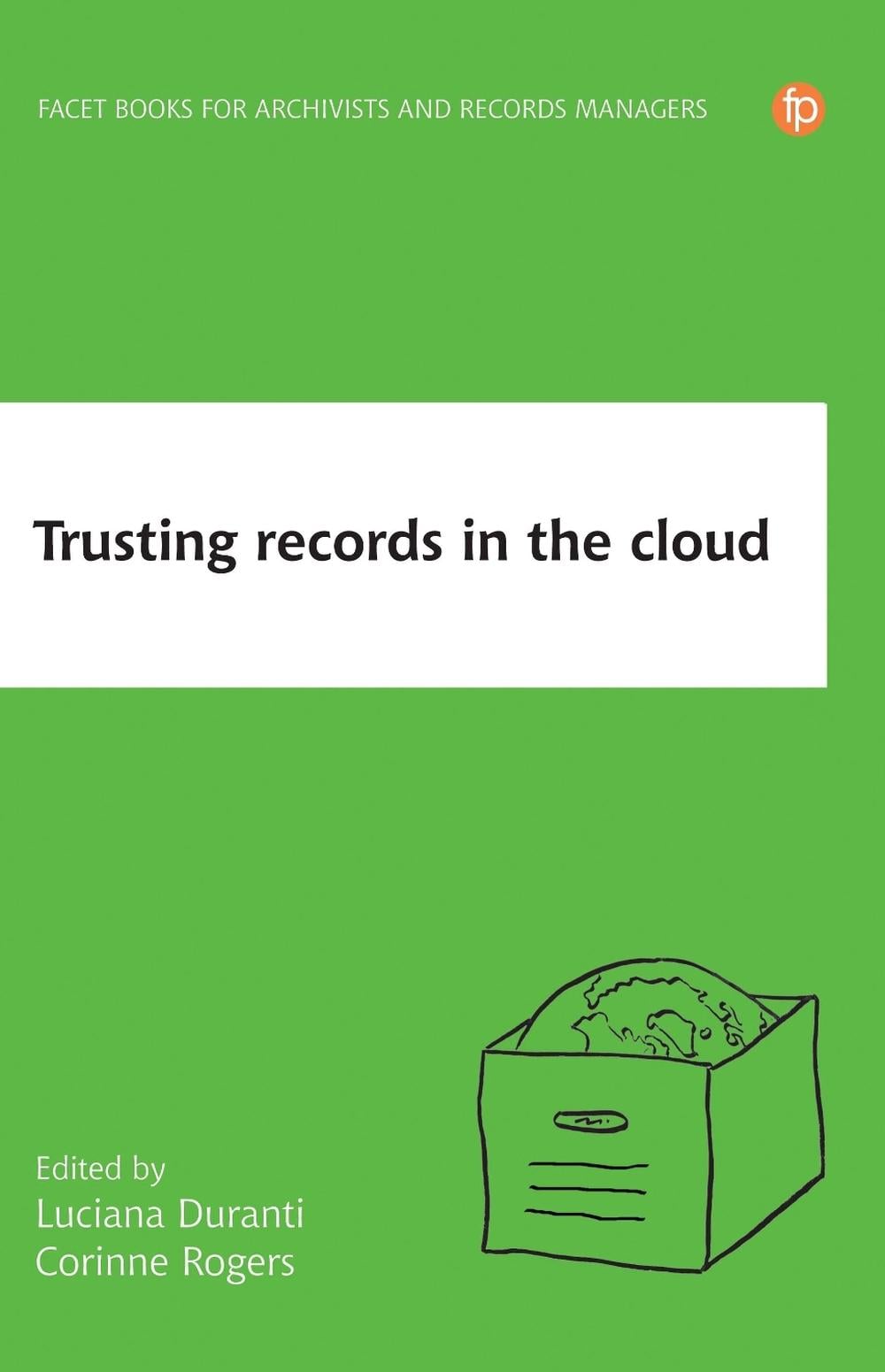 Trusting Records in the Cloud by Luciana Duranti - ISBN: 9781783304028