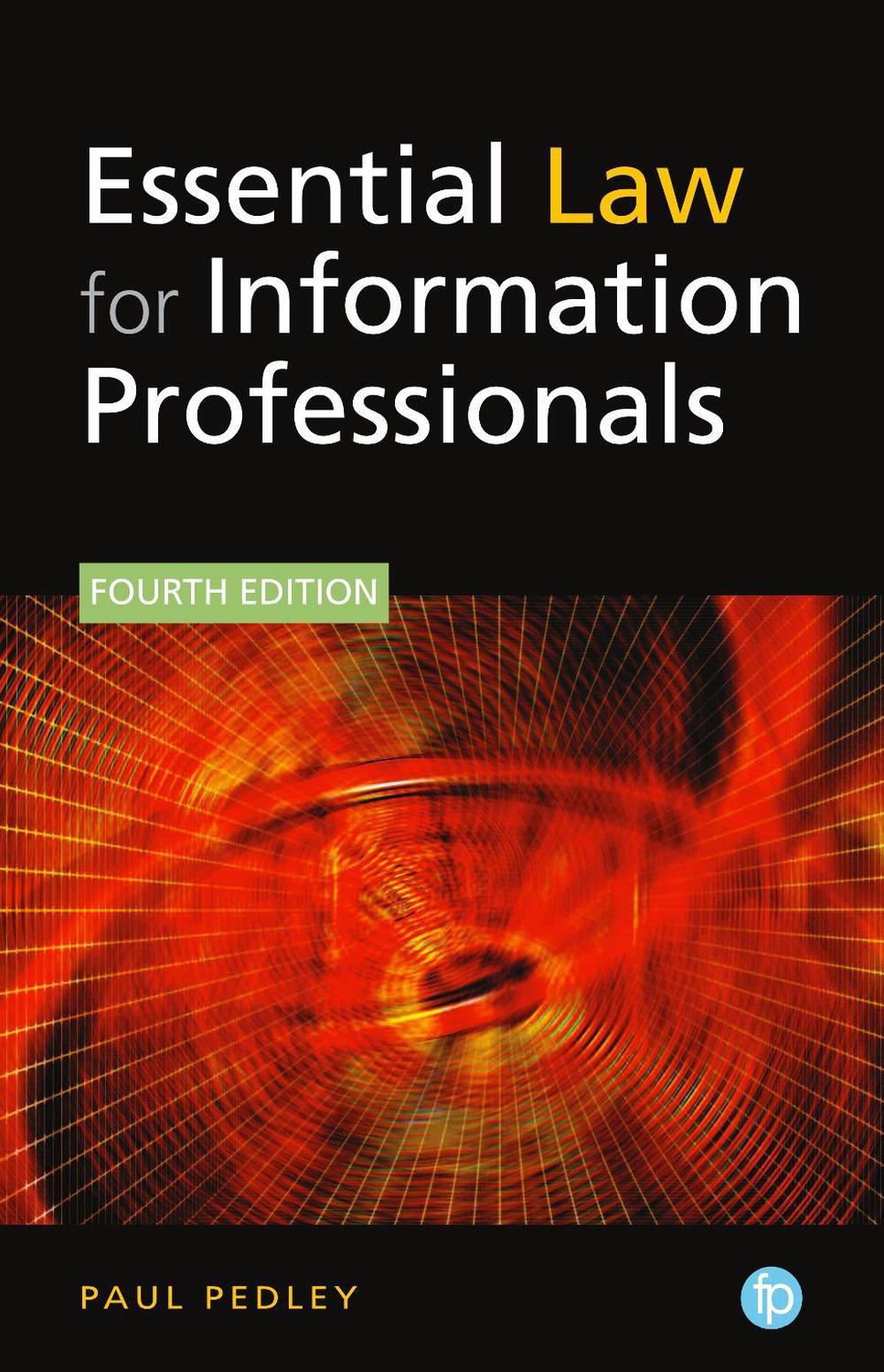 Essential Law for Information Professionals, 4th Edition, 9781783304356